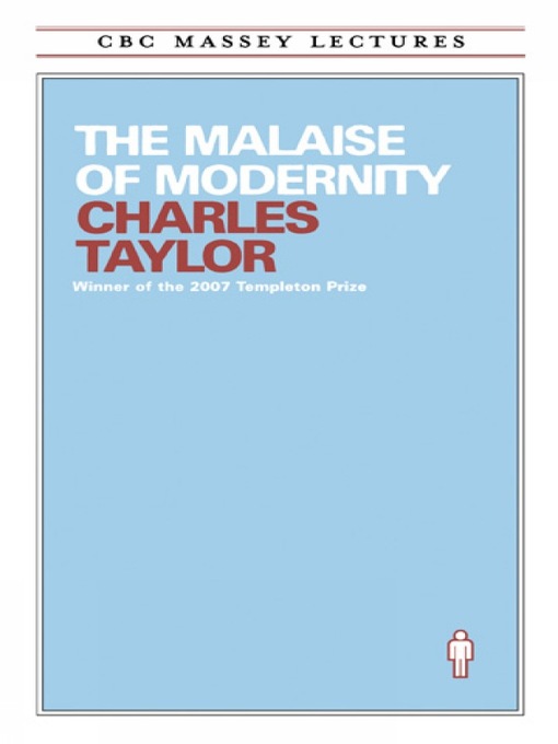 Title details for The Malaise of Modernity by Charles Taylor - Wait list